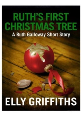 Ruth's First Christmas Tree (Ruth Galloway Mystery 4.5)