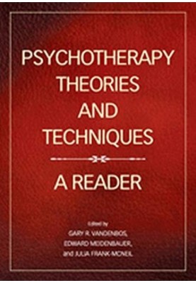 Psychotherapy Theories and Techniques: A Reader
