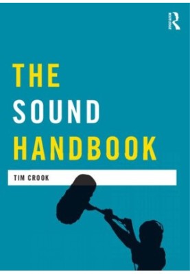The Sound Handbook (Media Practice)