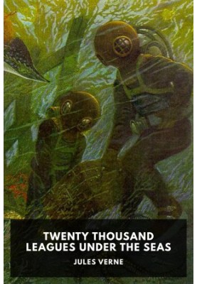 Twenty Thousand Leagues Under the Seas: An Underwater Tour of the World