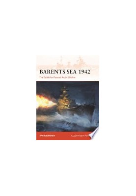 Barents Sea 1942: The Battle for Russia’s Arctic Lifeline