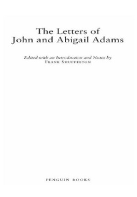 The Letters of John and Abigail Adams