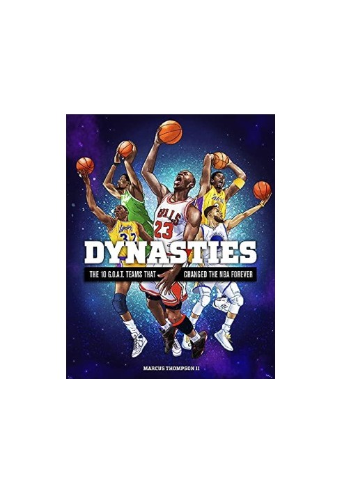Dynasties: The 10 G.O.A.T. Teams That Changed the NBA Forever