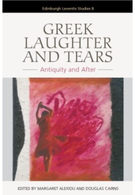 Greek laughter and tears: antiquity and after