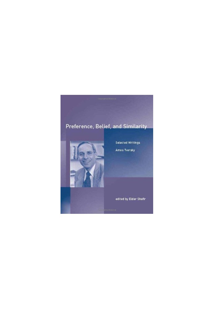 Preference, Belief, and Similarity: Selected Writings (Bradford Books)
