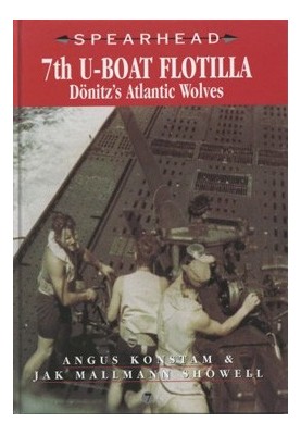 7th U-Boat Flotilla: Dönitz's Atlantic Wolves