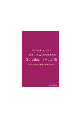 The Law and the Gentiles in Acts 15: Divine Authority in Scripture