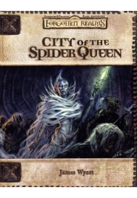 City of the Spider Queen (Dungeons & Dragons d20 3.0 Fantasy Roleplaying, Forgotten Realms Setting)