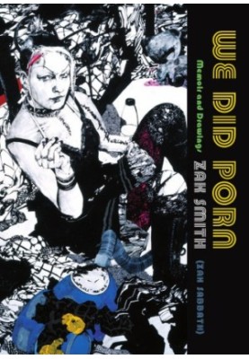 We did porn: memoir and drawings