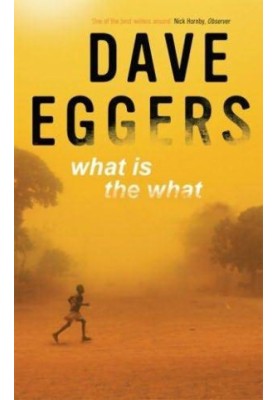 What Is the What - The Autobiography of Valentino Achak Deng