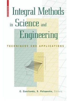 Integral methods in science and engineering: techniques and applications