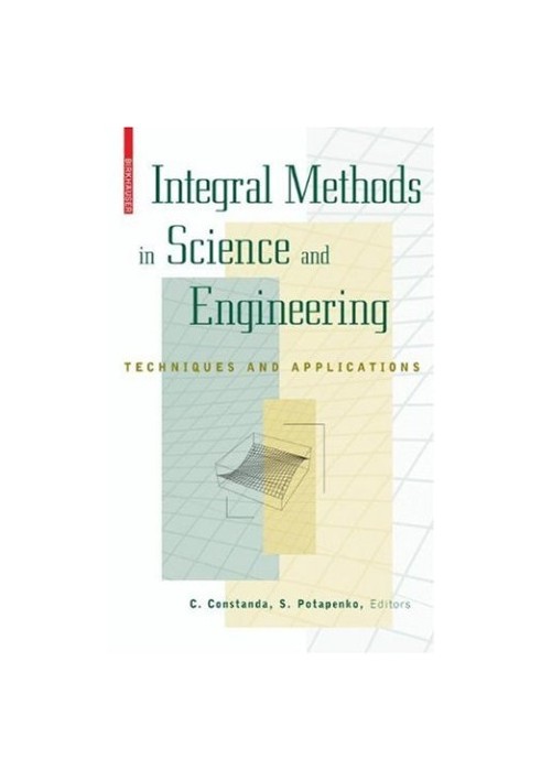 Integral methods in science and engineering: techniques and applications