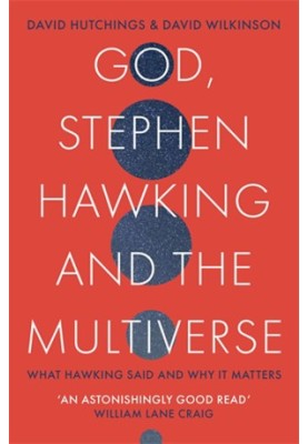 God, Stephen Hawking and the Multiverse