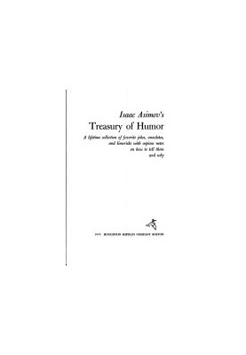 Isaac Asimov's Treasury Of Humor: A Lifetime Collection Of Favorite Jokes, Anecdotes, And Limericks With Copious Notes On How