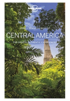 Lonely Planet Best of Central America