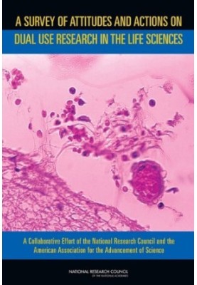 A Survey of Attitudes and Actions on Dual Use Research in the Life Sciences: A Collaborative Effort of the National Research 
