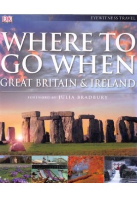 Where to go when : Great Britain & Ireland