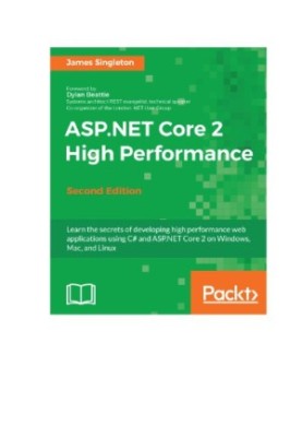 ASP.NET Core 2 High Performance - Second Edition