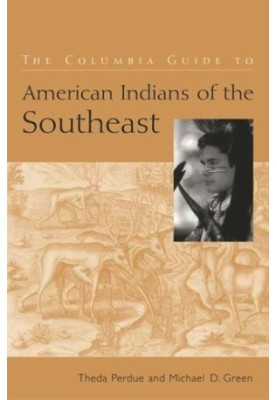 The Columbia Guide to American Indians of the Southeast