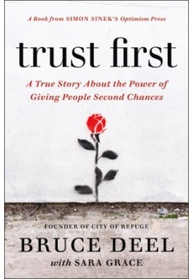Trust first: a true story about the power of giving people second chances