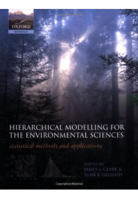 Hierarchical Modelling for the Environmental Sciences: Statistical Methods and Applications (2006)