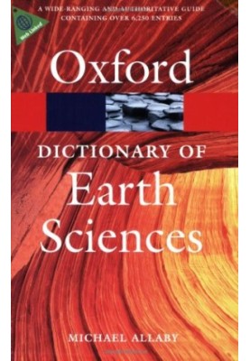 Dictionary of Earth Sciences (Oxford Paperback Reference) Third Edition