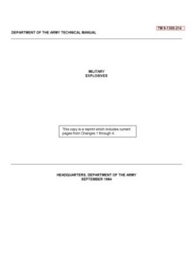 Military explosives [TM 9-1300-214] reprint 1984