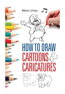 How to Draw Cartoons and Caricatures