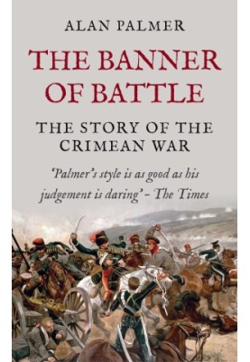 The Banner of Battle · the Story of the Crimean War