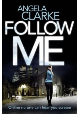 [Social Media Murders 01] • Follow Me · A chilling, thrilling, addictive crime novel