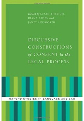 Discursive constructions of consent in the legal process