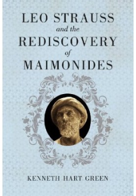Leo Strauss and the rediscovery of Maimonides