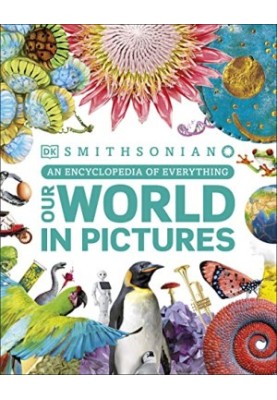 Our World in Pictures: An Encyclopedia of Everything
