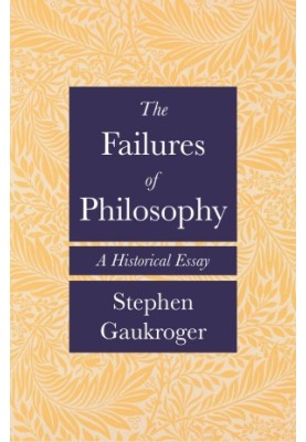 The Failures of Philosophy: A Historical Essay