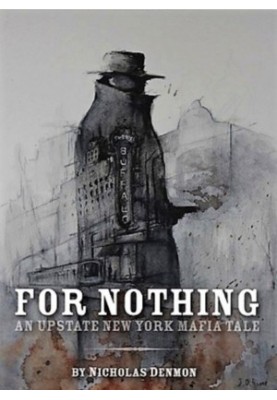 [An Upstate New York Mafia Tale 01] • For Nothing