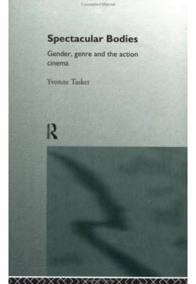 Spectacular Bodies: Gender, Genre and the Action Cinema