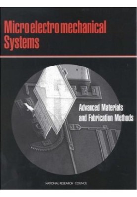 Microelectromechanical Systems: Advanced Materials and Fabrication Methods