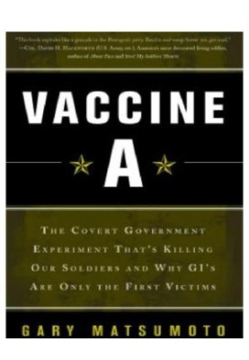 Vaccine a: the covert government experiment that's killing our soldiers-andy why gi's are only the first victims