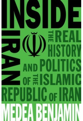 Inside Iran: the real history and politics of the Islamic Republic of Iran
