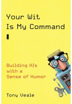 Your Wit Is My Command: Building AIs with a Sense of Humor
