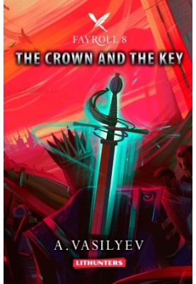 The Crown And The Key (Fayroll, 8)