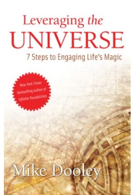 Leveraging the universe: 7 steps to engaging life's magic