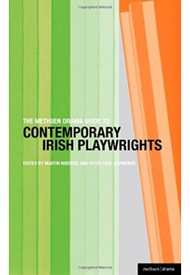 The Methuen Drama Guide to Contemporary Irish Playwrights