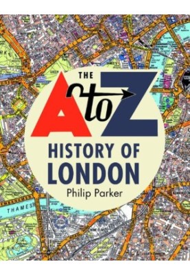 The A-Z History of London