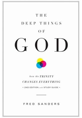 The Deep Things of God: How the Trinity Changes Everything (Second Edition)