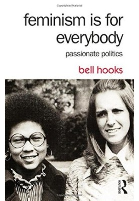 Feminism Is for Everybody: Passionate Politics