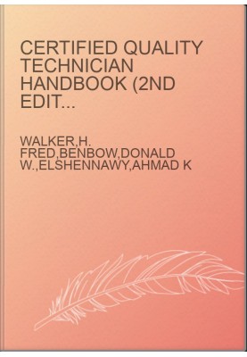Certified Quality Technician Handbook (2nd Edition)