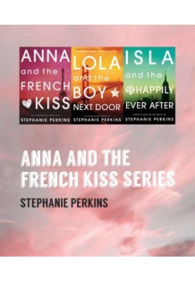 Anna and the French Kiss Series (1-3)
