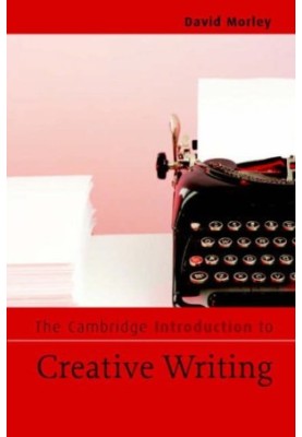 The Cambridge Introduction to Creative Writing