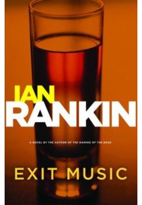 Exit Music (Inspector Rebus, 17)